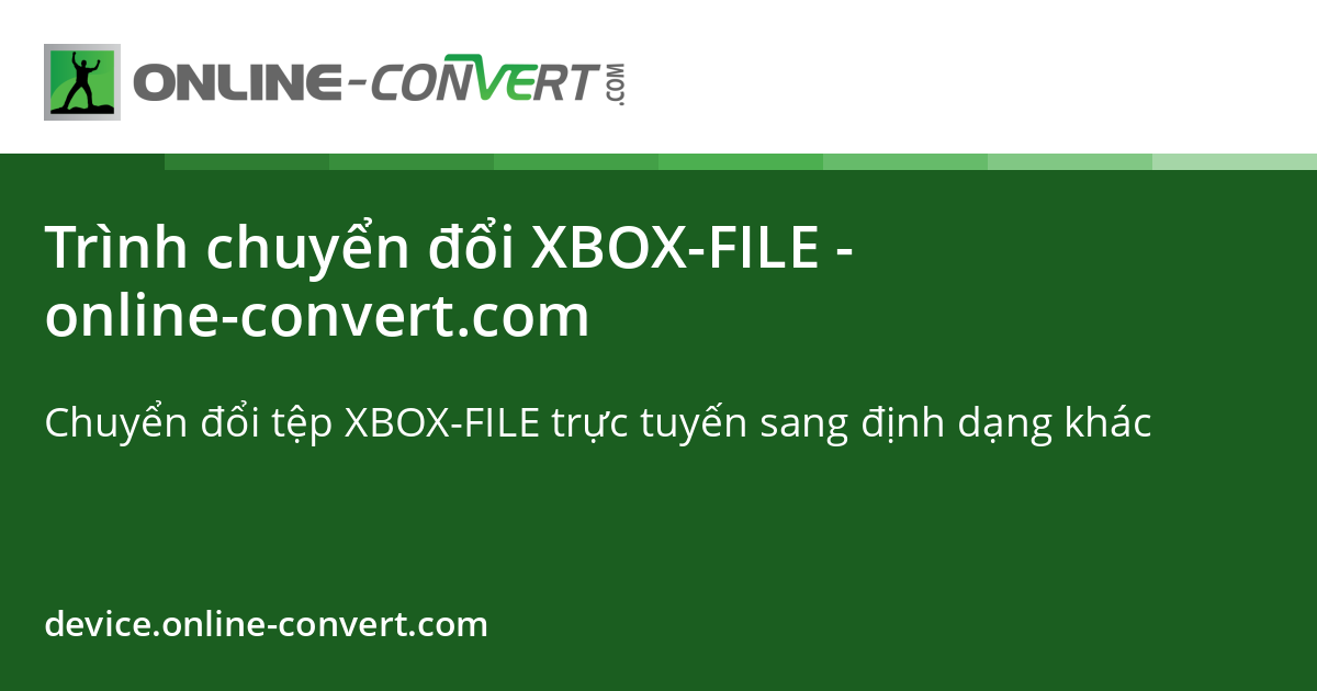Xbox File Manager Trình chuyển đổi XBOX-FILE - online-convert.com